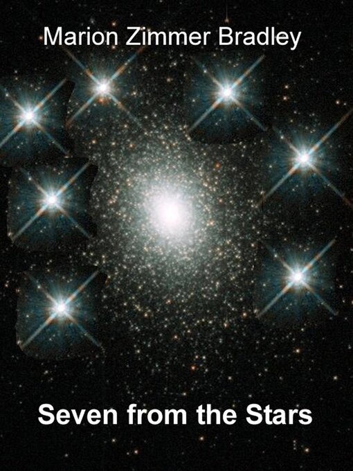 Title details for Seven from the Stars by Marion Zimmer Bradley - Wait list